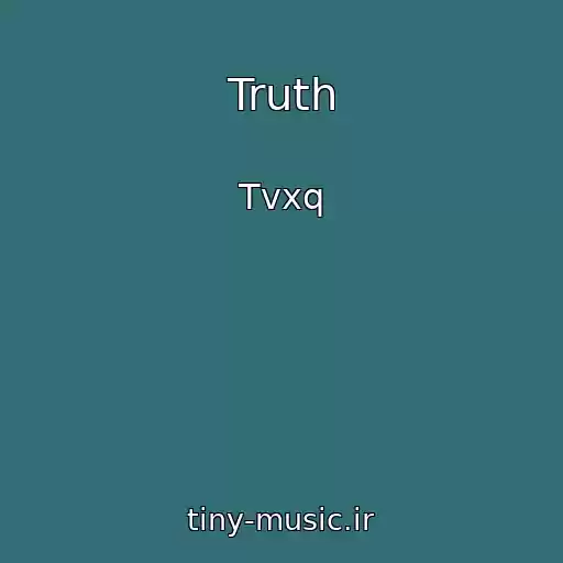 کاور آهنگ Truth از Tvxq