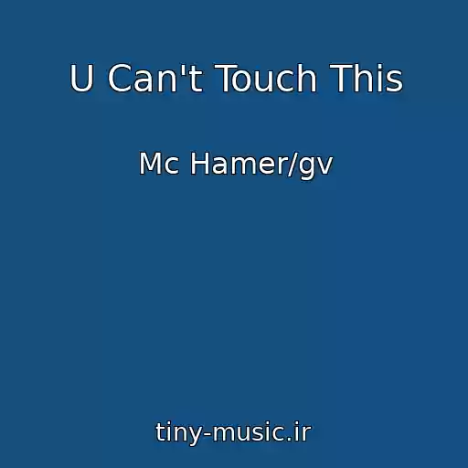 کاور آهنگ U Can't Touch This از Mc Hamer/gv