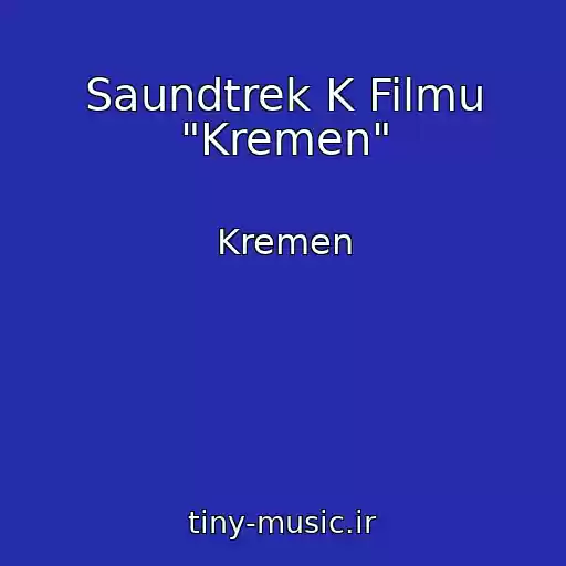 کاور آهنگ Saundtrek K Filmu "Kremen" از Kremen