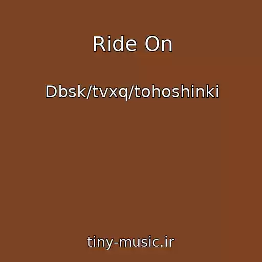 کاور آهنگ Ride On از Dbsk/tvxq/tohoshinki