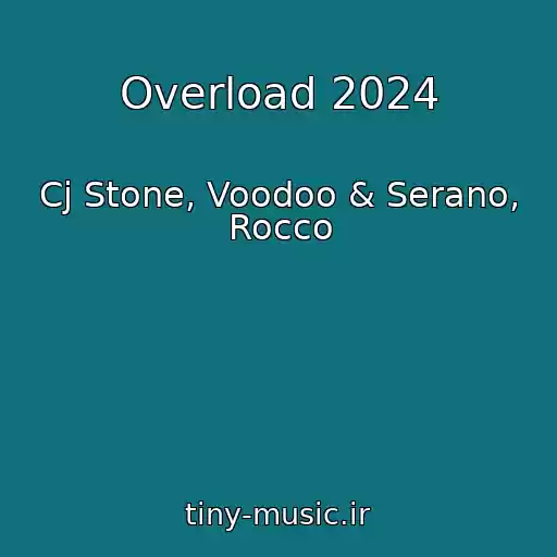 کاور آهنگ Overload 2024 از Cj Stone, Voodoo & Serano, Rocco