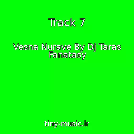 کاور آهنگ Track 7 از Vesna Nurave By Dj Taras Fanatasy
