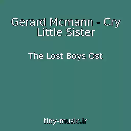 کاور آهنگ Gerard Mcmann - Cry Little Sister از The Lost Boys Ost