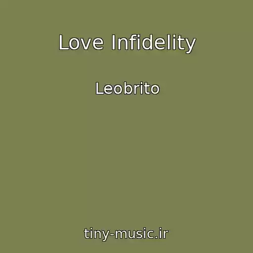 کاور آهنگ Love Infidelity از Leobrito
