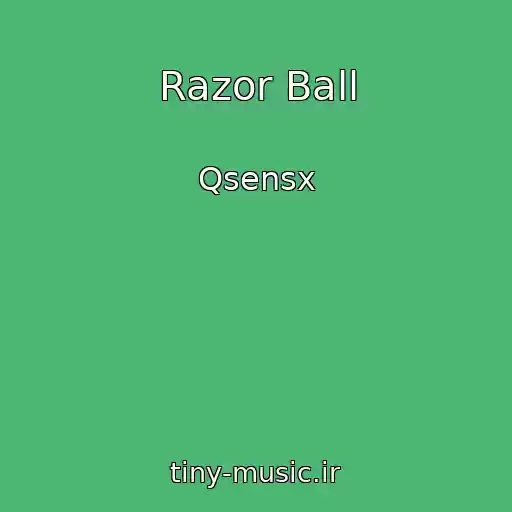 کاور آهنگ Razor Ball از Qsensx