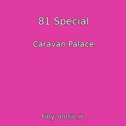 کاور آهنگ 81 Special از Caravan Palace
