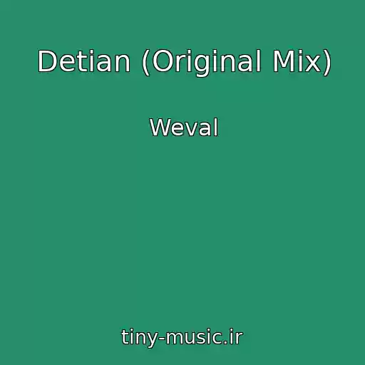 کاور آهنگ Detian (Original Mix) از Weval