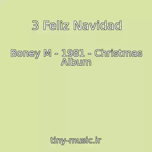 کاور آهنگ 3 Feliz Navidad از Boney M - 1981 - Christmas Album