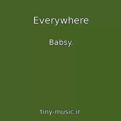 کاور آهنگ Everywhere از Babsy.