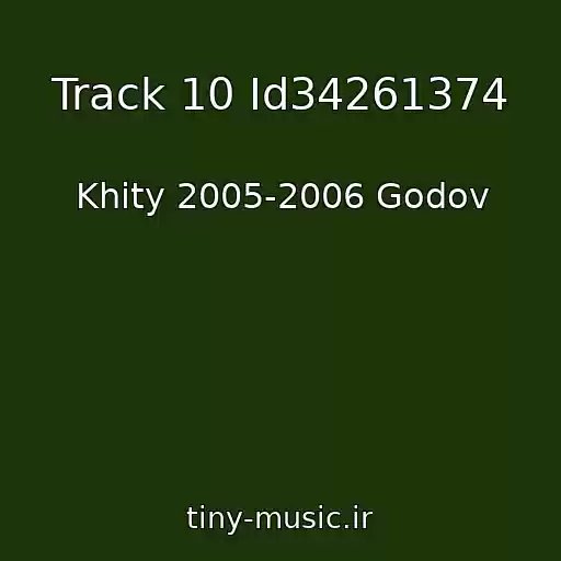 کاور آهنگ Track 10 Id34261374 از Khity 2005-2006 Godov