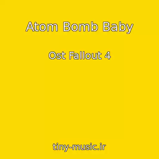 کاور آهنگ Atom Bomb Baby از Ost Fallout 4