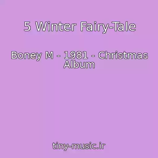 کاور آهنگ 5 Winter Fairy-Tale از Boney M - 1981 - Christmas Album