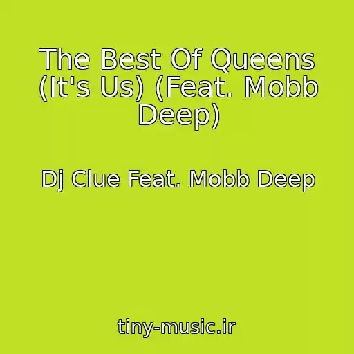 کاور آهنگ The Best Of Queens (It's Us) (Feat. Mobb Deep) از Dj Clue Feat. Mobb Deep