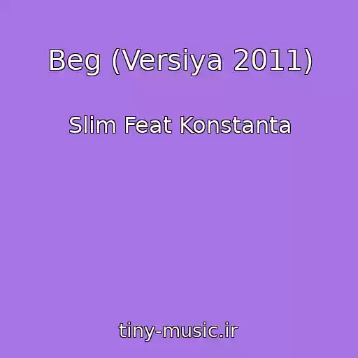 کاور آهنگ Beg (Versiya 2011) از Slim Feat Konstanta