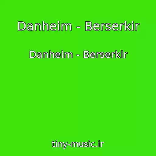کاور آهنگ Danheim - Berserkir از Danheim - Berserkir