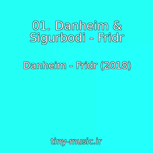 کاور آهنگ 01. Danheim & Sigurbodi - Fridr از Danheim - Fridr (2018)