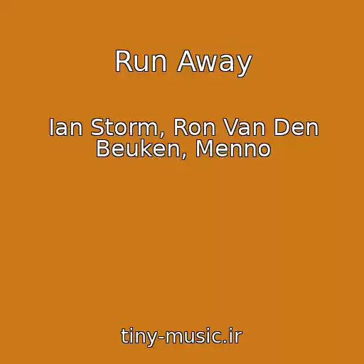 کاور آهنگ Run Away از Ian Storm, Ron Van Den Beuken, Menno