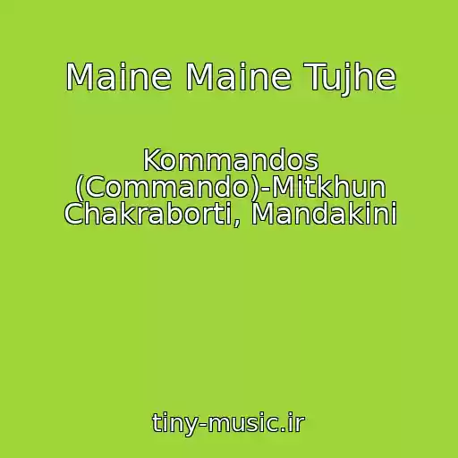 کاور آهنگ Maine Maine Tujhe از Kommandos (Commando)-Mitkhun Chakraborti, Mandakini