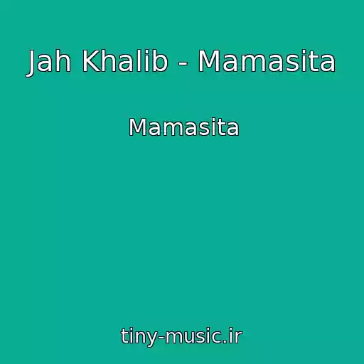 کاور آهنگ Jah Khalib - Mamasita از Mamasita