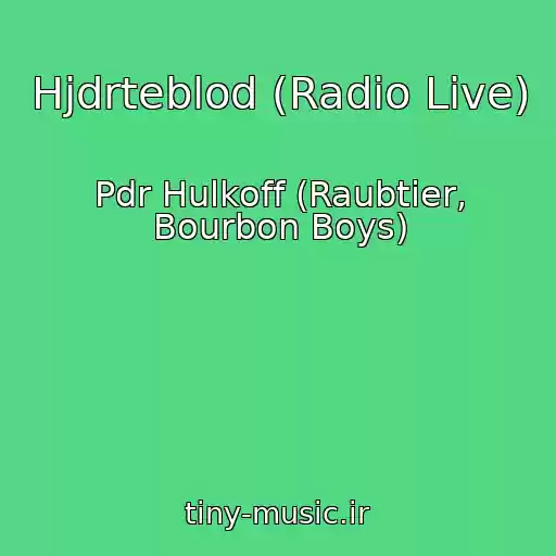 کاور آهنگ Hjdrteblod (Radio Live) از Pdr Hulkoff (Raubtier, Bourbon Boys)