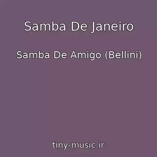 کاور آهنگ Samba De Janeiro از Samba De Amigo (Bellini)
