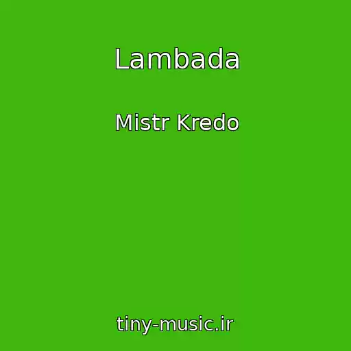 کاور آهنگ Lambada از Mistr Kredo