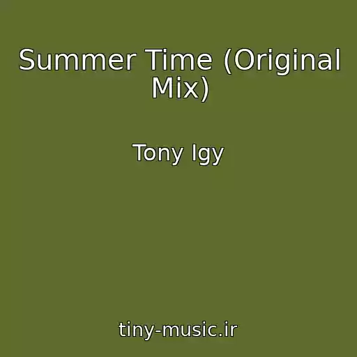 کاور آهنگ Summer Time (Original Mix) از Tony Igy