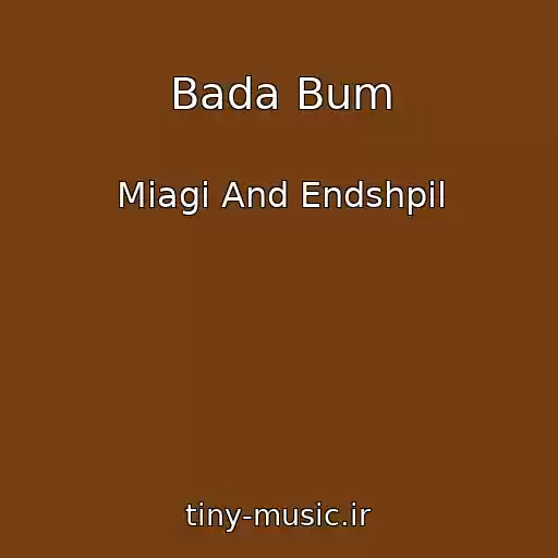 کاور آهنگ Bada Bum از Miagi And Endshpil