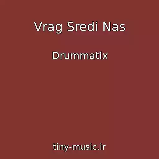 کاور آهنگ Vrag Sredi Nas از Drummatix