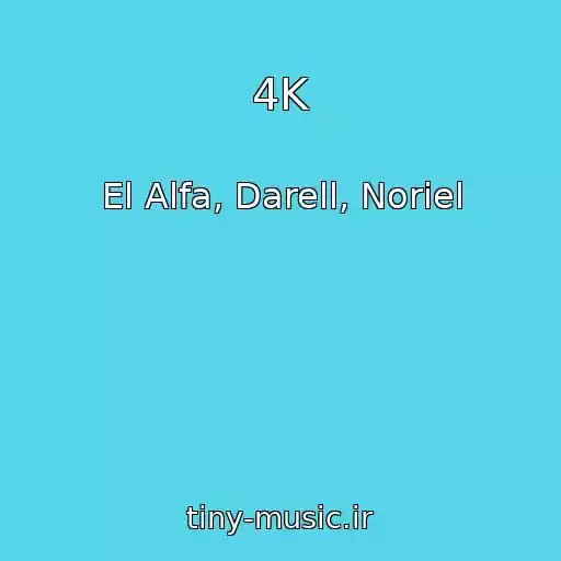 کاور آهنگ 4K از El Alfa, Darell, Noriel