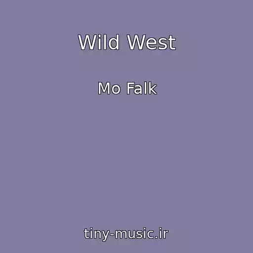 کاور آهنگ Wild West از Mo Falk