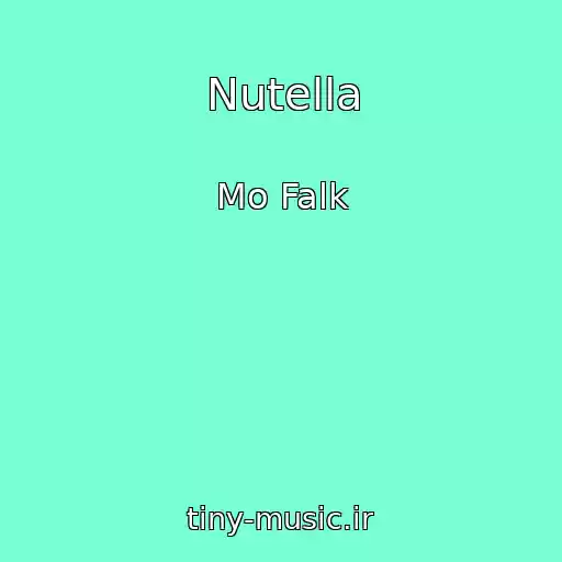 کاور آهنگ Nutella از Mo Falk