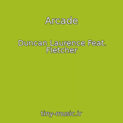 کاور آهنگ Arcade از Duncan Laurence Feat. Fletcher