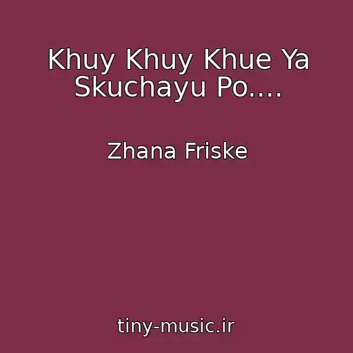 کاور آهنگ Khuy Khuy Khue Ya Skuchayu Po.... از Zhana Friske