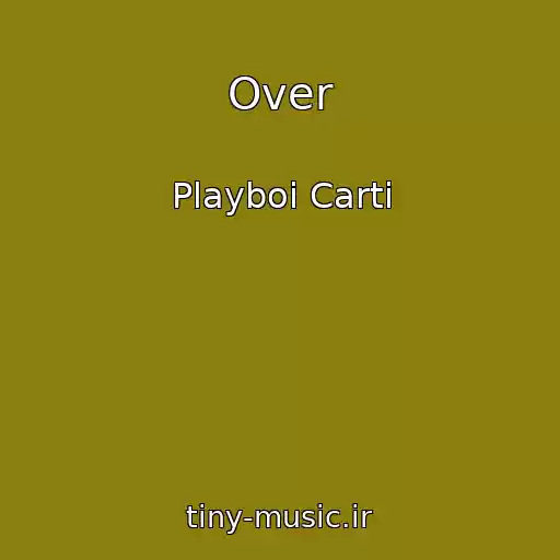 کاور آهنگ Over از Playboi Carti