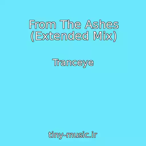 کاور آهنگ From The Ashes (Extended Mix) از Tranceye