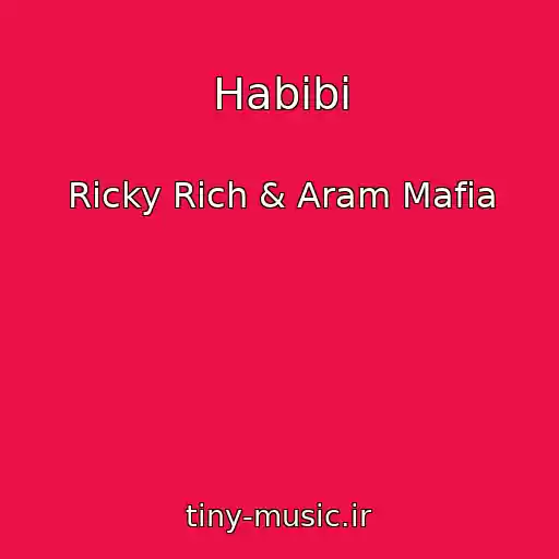 کاور آهنگ Habibi از Ricky Rich & Aram Mafia