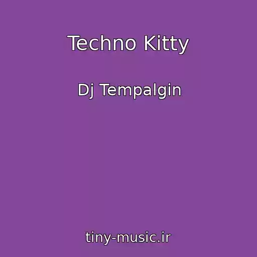 کاور آهنگ Techno Kitty از Dj Tempalgin