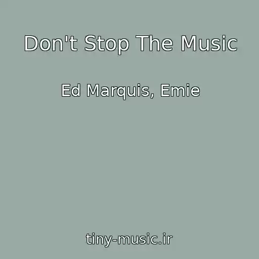 کاور آهنگ Don't Stop The Music از Ed Marquis, Emie