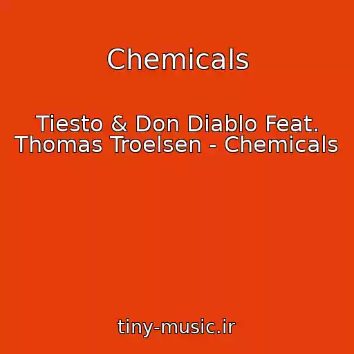 کاور آهنگ Chemicals از Tiesto & Don Diablo Feat. Thomas Troelsen - Chemicals
