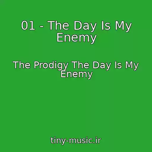 کاور آهنگ 01 - The Day Is My Enemy از The Prodigy The Day Is My Enemy