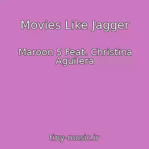 کاور آهنگ Movies Like Jagger از Maroon 5 Feat. Christina Aguilera