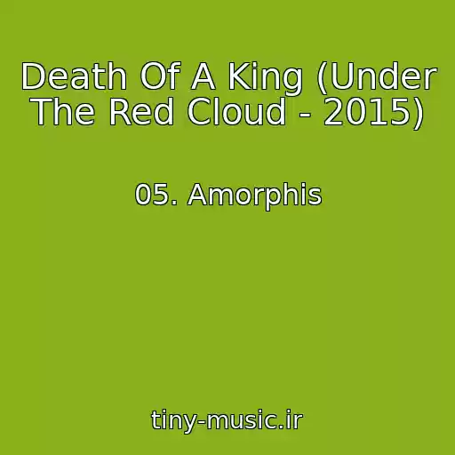کاور آهنگ Death Of A King (Under The Red Cloud - 2015) از 05. Amorphis