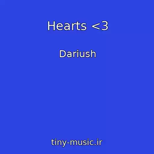 کاور آهنگ Hearts <3 از Dariush