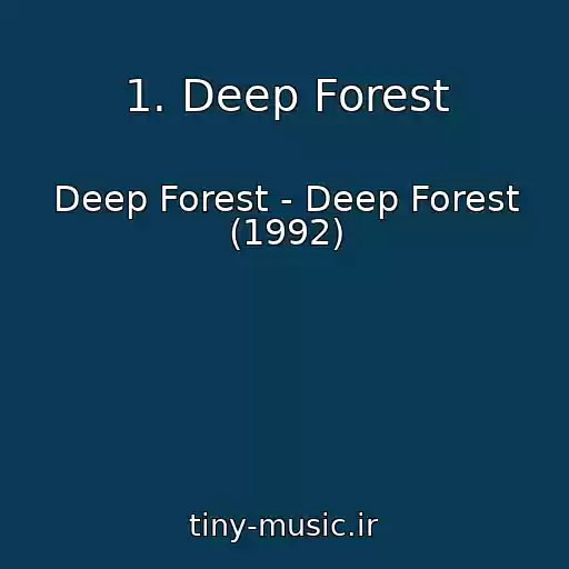 کاور آهنگ 1. Deep Forest از Deep Forest - Deep Forest (1992)
