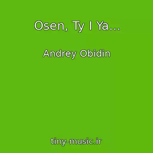 کاور آهنگ Osen, Ty I Ya... از Andrey Obidin