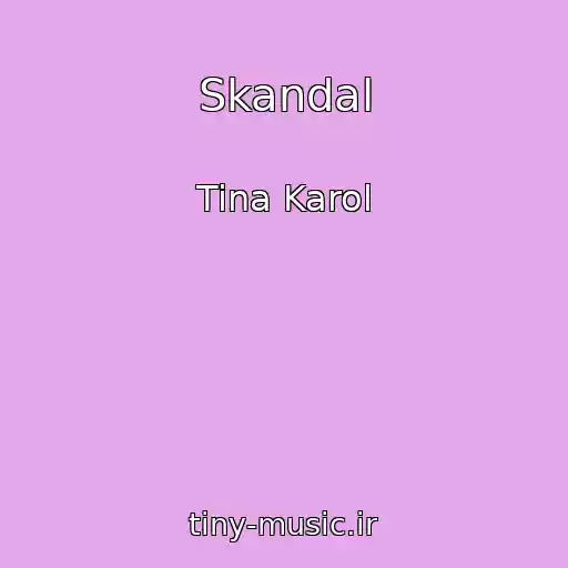 کاور آهنگ Skandal از Tina Karol