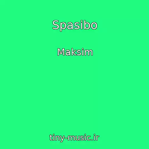 کاور آهنگ Spasibo از Maksim