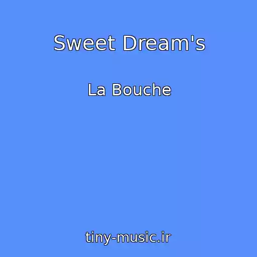 کاور آهنگ Sweet Dream's از La Bouche