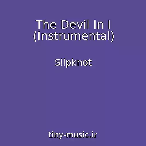کاور آهنگ The Devil In I (Instrumental) از Slipknot